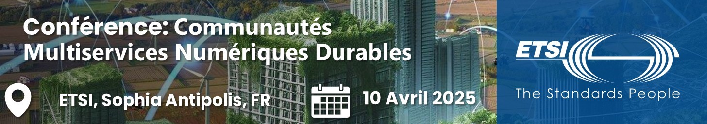 Invitation: Conférence ETSI sur les Communautés Multiservices Numériques Durables (SDMC)